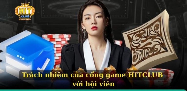 Trách nhiệm của cổng game HITCLUB với người chơi 